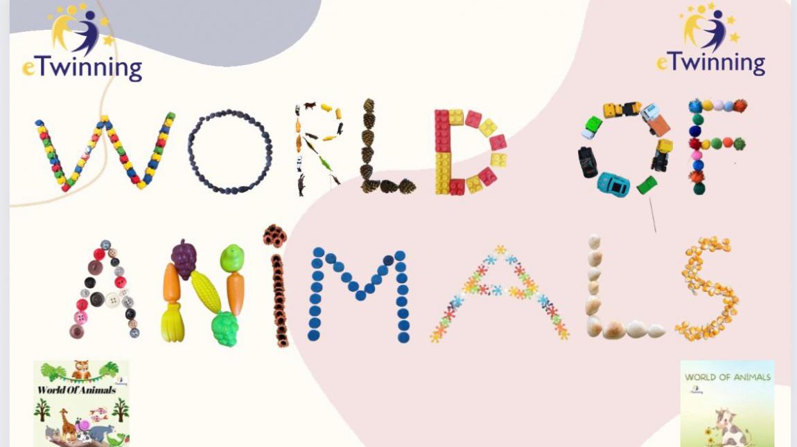 ''World of Animals'' eTwinning Projemiz
